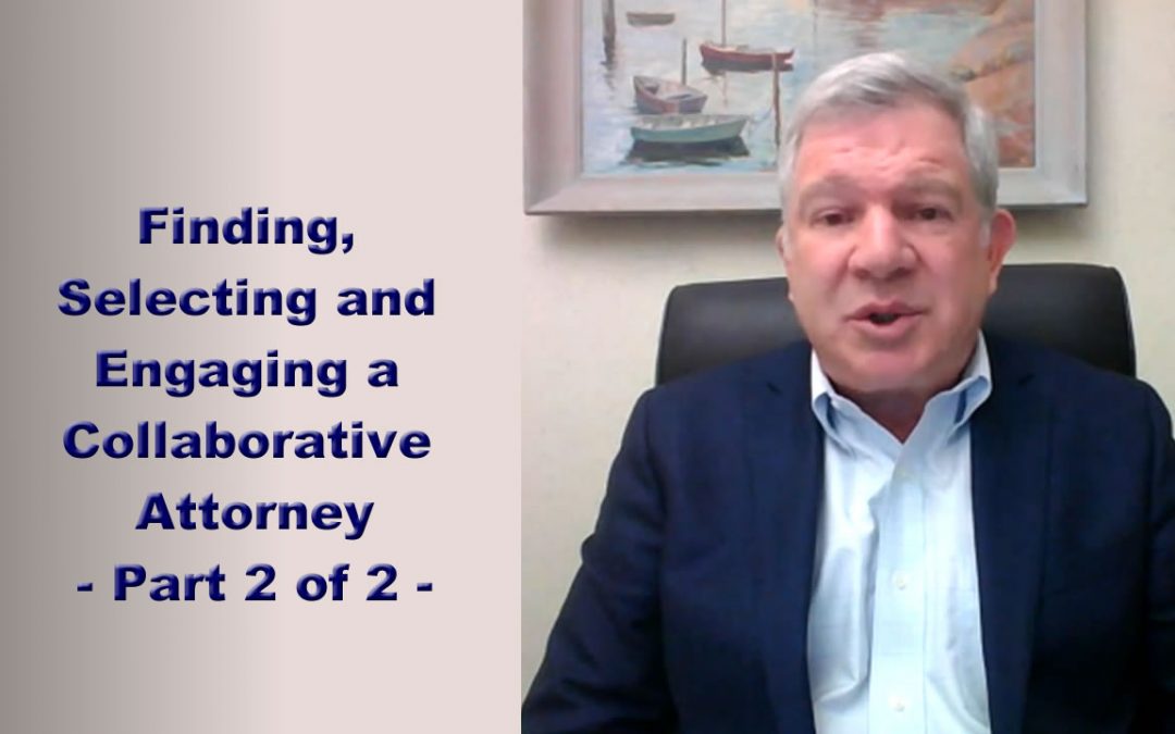 Selecting and the Role of Collaborative Divorce Counsel
