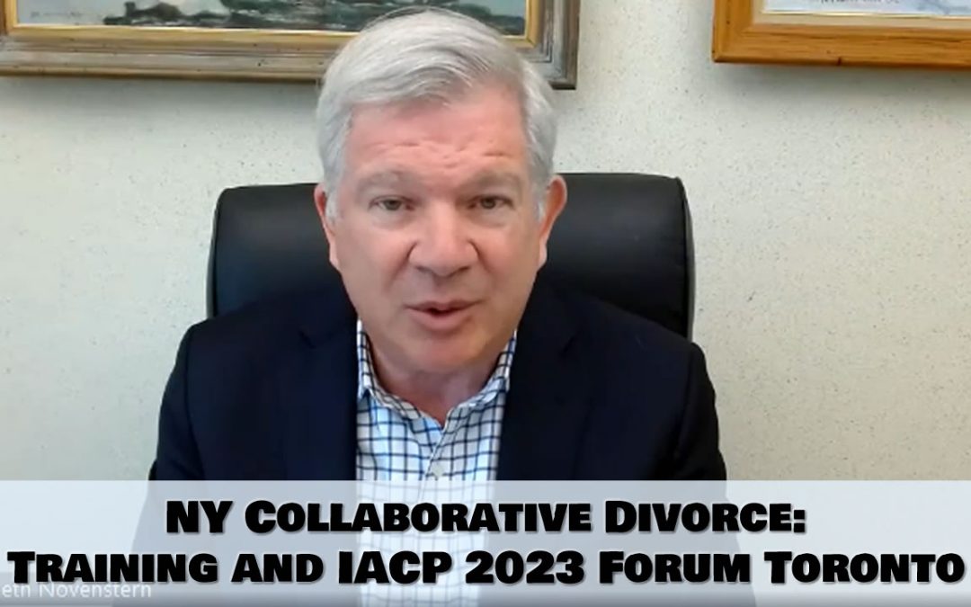 NY Collaborative Divorce: Training and IACP 2023 Forum Toronto