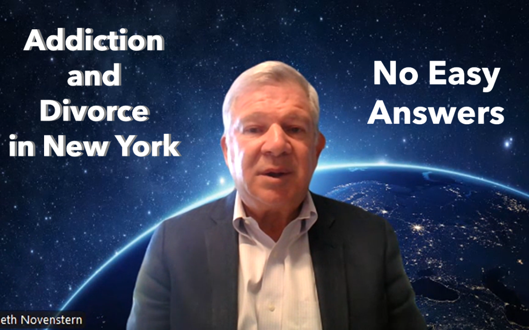 Addiction and Divorce in New York – No Easy Answers