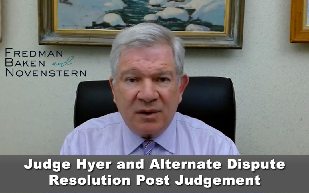 Judge Hyer and Alternate Dispute Resolution Post Judgement
