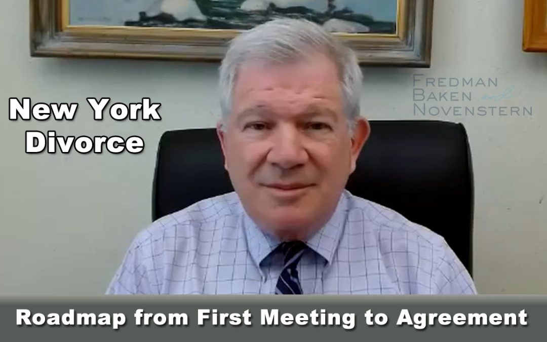 NY Divorce Roadmap from First Meeting to Agreement